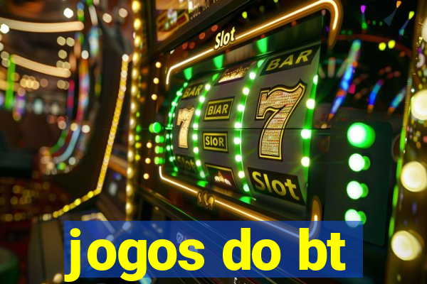 jogos do bt