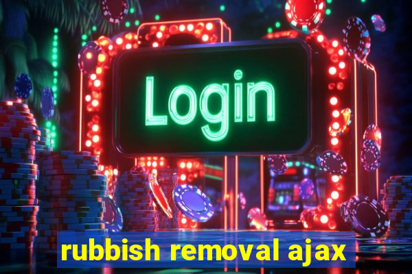 rubbish removal ajax