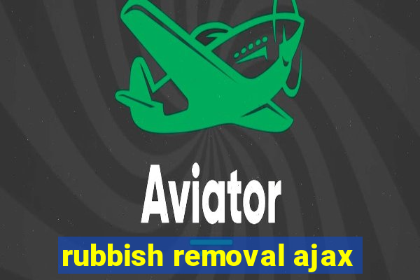 rubbish removal ajax