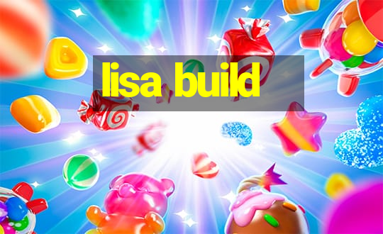 lisa build