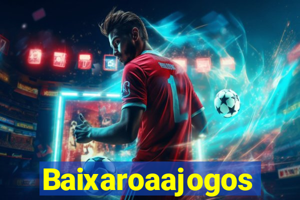 Baixaroaajogos