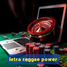 letra reggae power