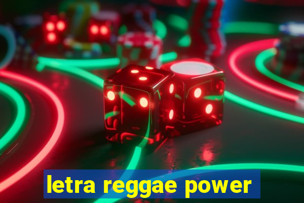 letra reggae power