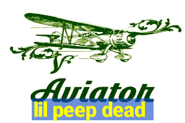 lil peep dead