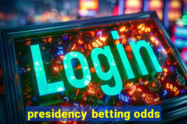 presidency betting odds