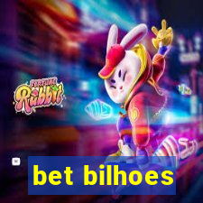 bet bilhoes