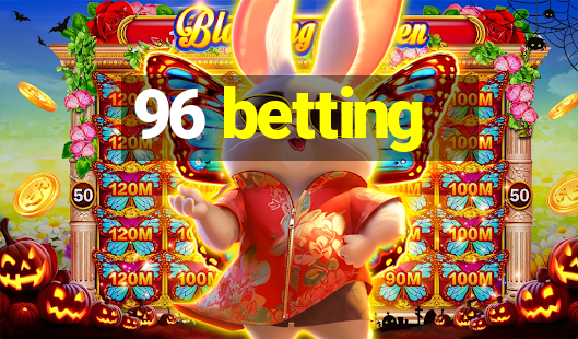 96 betting