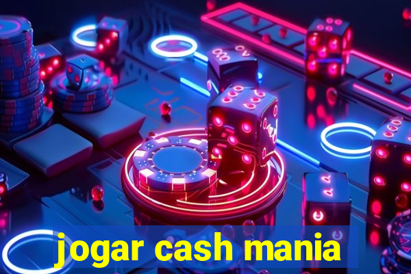 jogar cash mania