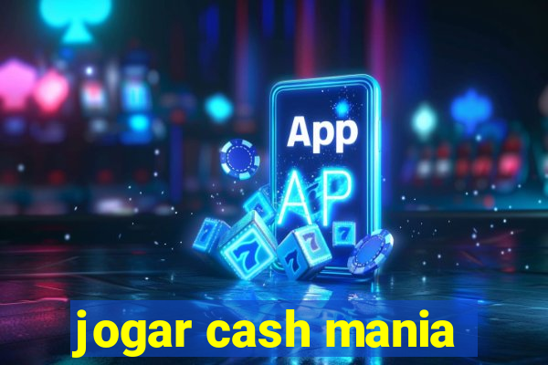 jogar cash mania