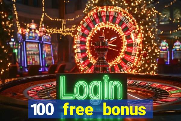 100 free bonus casino no deposit gcash 2023