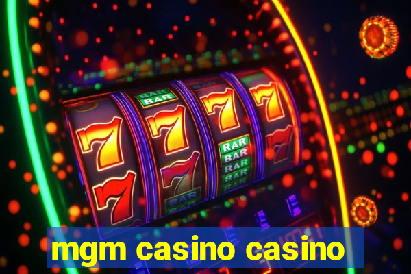 mgm casino casino