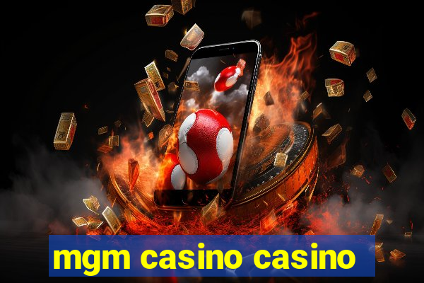 mgm casino casino