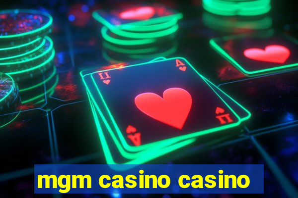 mgm casino casino