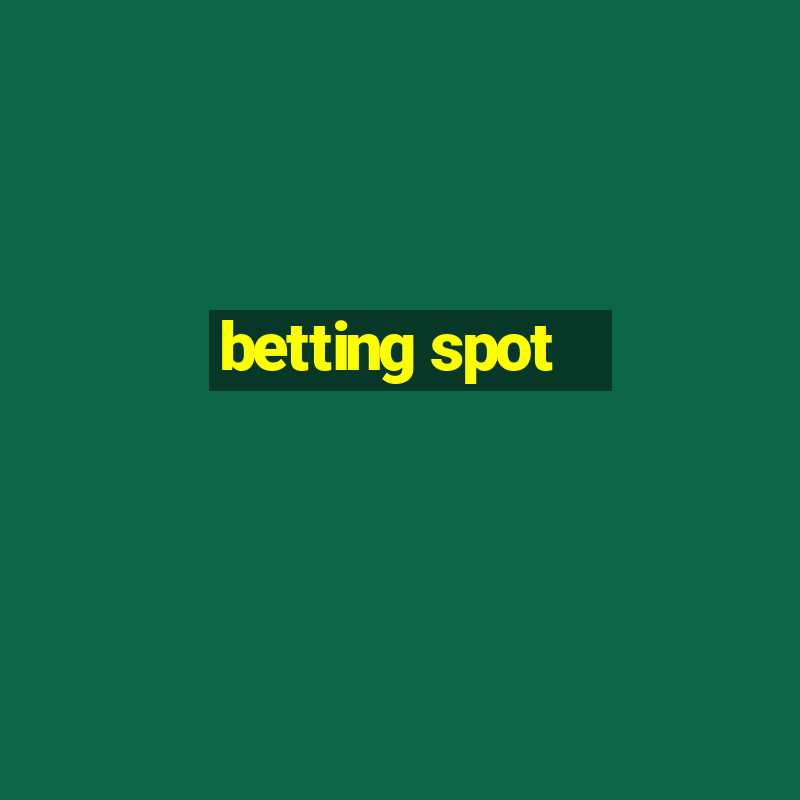 betting spot