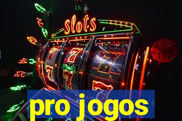 pro jogos