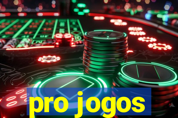 pro jogos