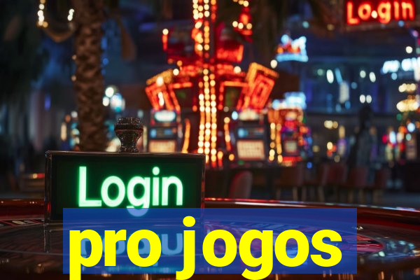 pro jogos