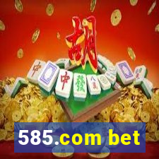 585.com bet