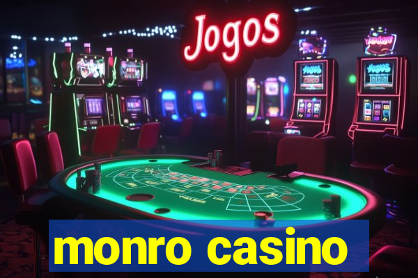 monro casino