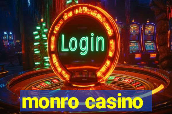 monro casino