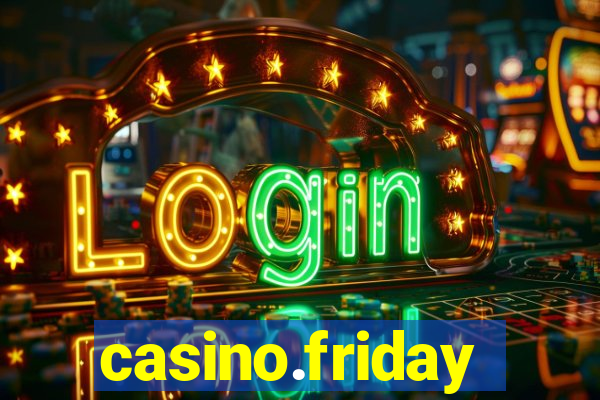 casino.friday