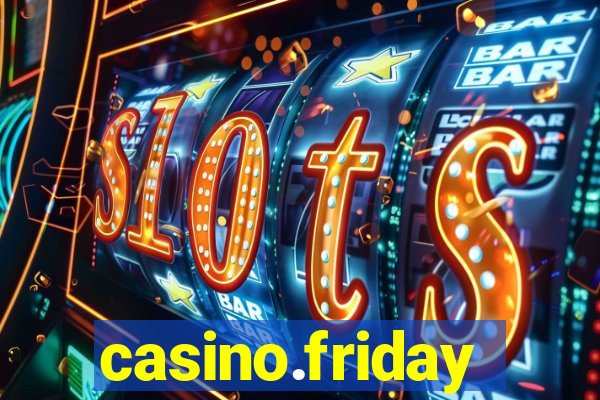 casino.friday