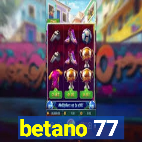 betano 77