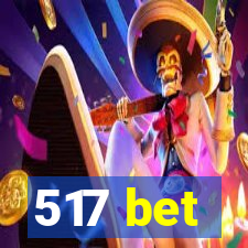 517 bet