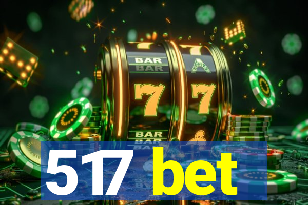 517 bet