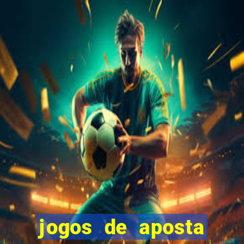 jogos de aposta mais famosos