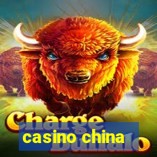 casino china