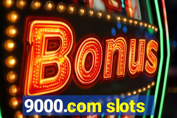 9000.com slots