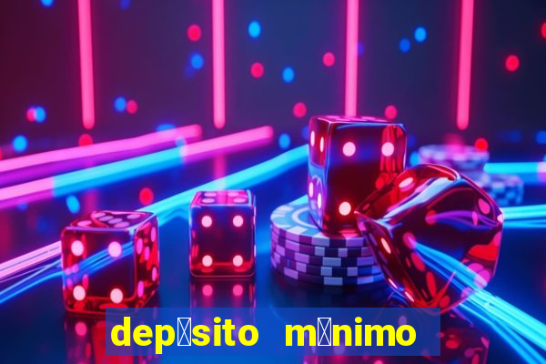 dep贸sito m铆nimo 50 centavos