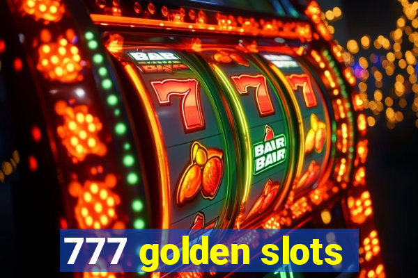 777 golden slots