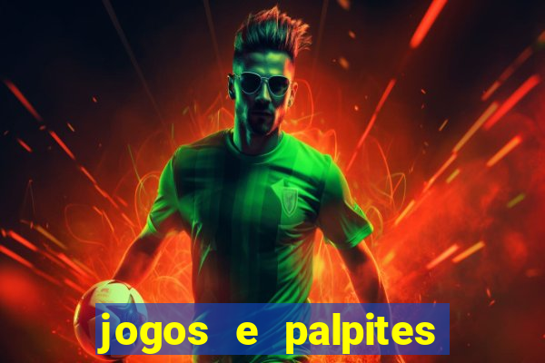 jogos e palpites de hoje