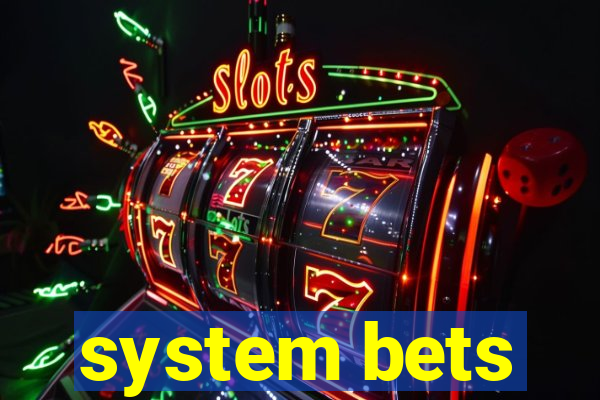 system bets