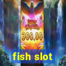 fish slot