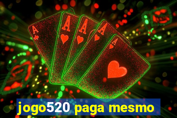 jogo520 paga mesmo