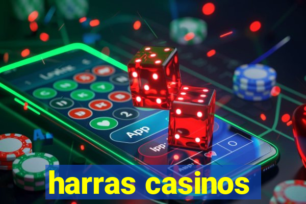 harras casinos