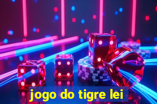 jogo do tigre lei