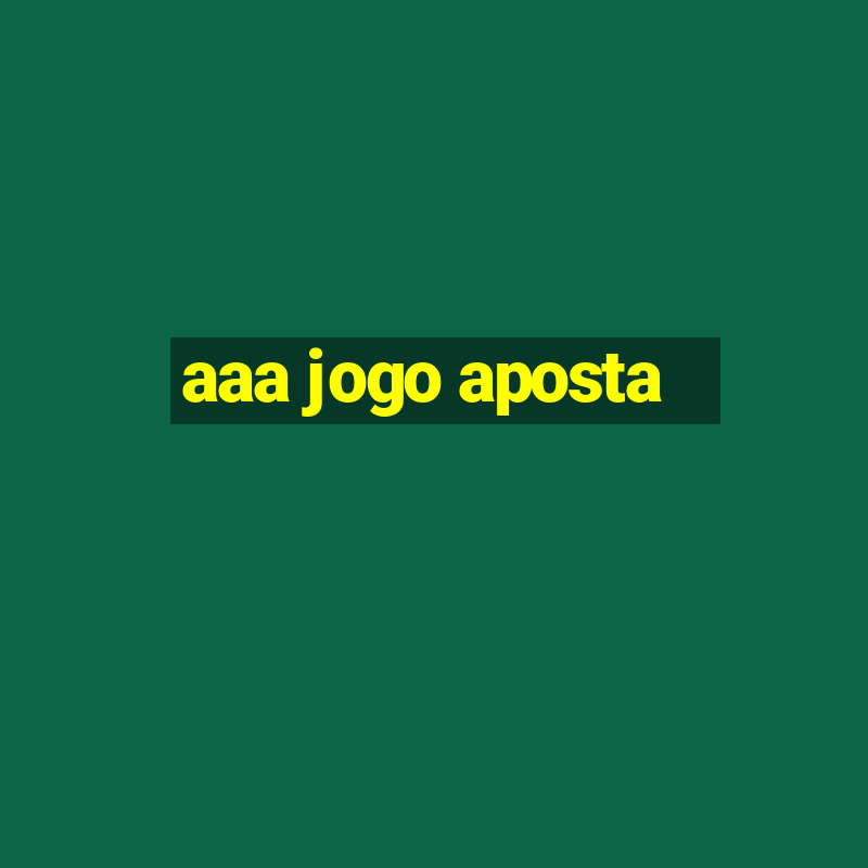 aaa jogo aposta