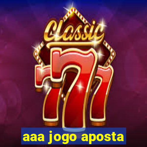 aaa jogo aposta