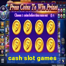 cash slot games