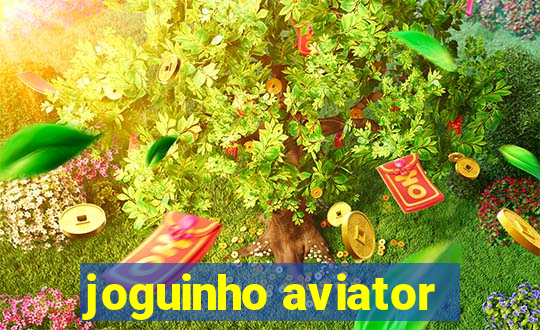 joguinho aviator