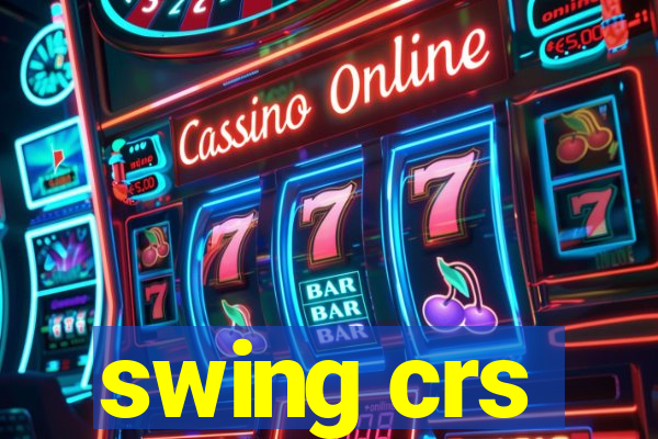 swing crs