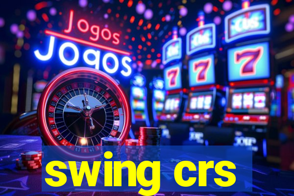 swing crs