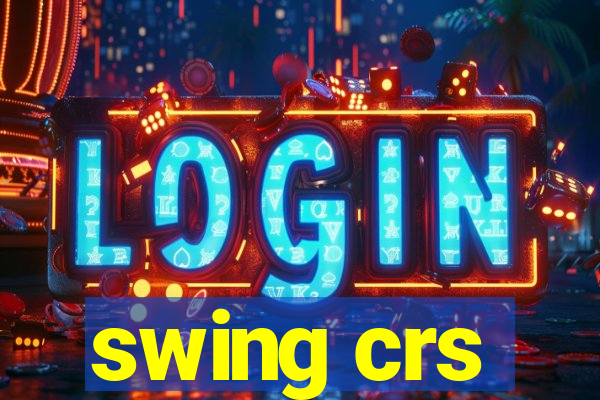 swing crs