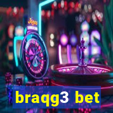 braqg3 bet