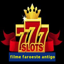 filme faroeste antigo