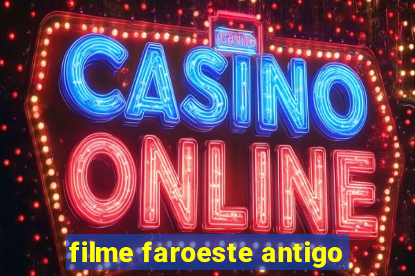 filme faroeste antigo